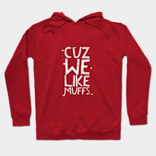 Muffs - 2 Hoodie